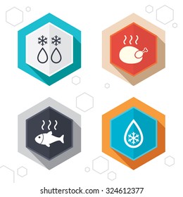 Hexagon buttons. Defrosting drop and snowflake icons. Hot fish and chicken signs. From ice to water symbol. Labels with shadow. Vector