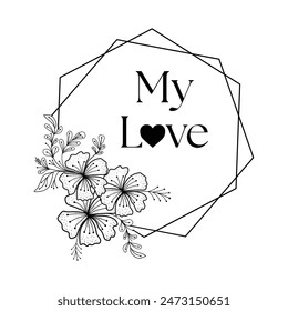 Hexagonal Floral Frame Vector With My Love Text