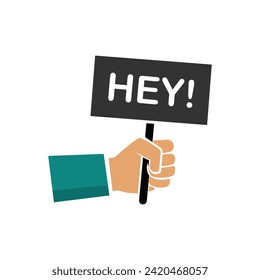 Hey answer choice vector illustration, man hand holding placard with hey sign