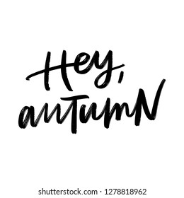 HEY AUTUMN. HAND LETTERING. NEW SEASON