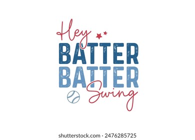 Hey batter swing, Baseball typography T shirt design