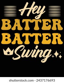 Hey batter batter swing t shirt Design