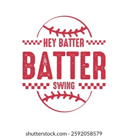 Hey Batter Batter Swing-Baseball T-shirt Design For Baseball Lover