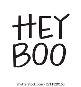 Hey boo hand lettered greeting