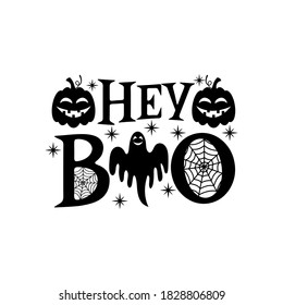 Hey BOO slogan inscription. Vector Halloween quote. Illustration for prints on t-shirts and bags, posters, cards. 31 October vector design. Isolated on white background.