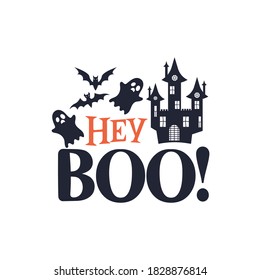 Hey BOO! slogan inscription. Vector Halloween quote. Illustration for prints on t-shirts and bags, posters, cards. 31 October vector design. Isolated on white background.