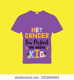 Hey cancer you picked the wrong kid t-shirt design. Here You Can find and Buy t-Shirt Design. 
Digital Files for yourself, friends and family, or anyone who supports your Special Day and Occasions.