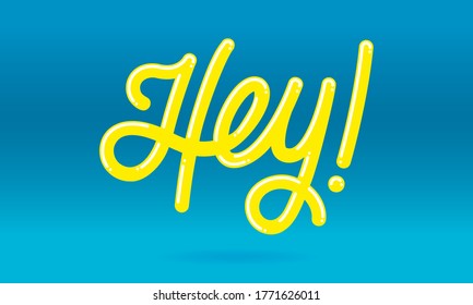 Hey card. Typographic banner design. Vector Illustration.