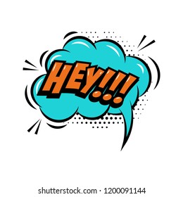HEY!!! Comic style phrase with speech bubble. Vector illustration