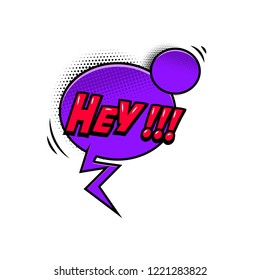 HEY!!! Comic style phrase with speech bubble. Vector illustration
