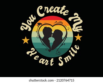 hey create my heart smile vintage typography valentines day t shirt design