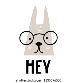 Hey - Cute hand drawn nursery poster with cartoon hare animal character with glasses and lettering. Vector illustration in scandinavian style.