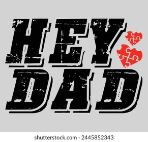 hey dad typography t shirt design