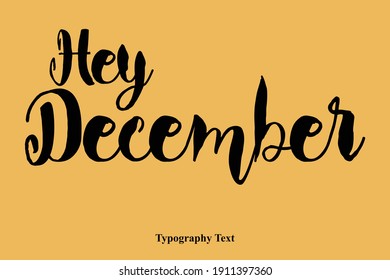 Hey December Hey-Hello Text Bold Typography On Yellow Background 