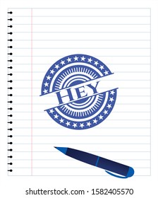 Hey emblem with pen effect. Blue ink. Vector Illustration. Detailed.