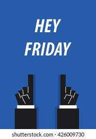 HEY FRIDAY typography vector illustration