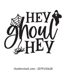 hey ghoul hey logo inspirational quotes typography lettering design