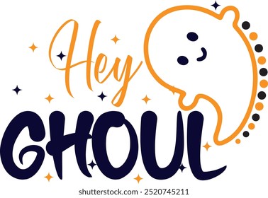 Hey Ghoul Hey Logo Inspirational Quotes Typography Lettering Design, Halloween 2024, Spooky Vector Design, Halloween Vector Design, Baby Ghost EPS Vector Art Halloween Quote Vector Illustration.