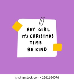 Hey Girl It's Christmas Time Be Kind. Paper Note. Illustration On Purple Background.