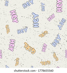 Hey Girl. Retro pattern for print design. Cartoon vector illustration. Seamless pattern design. Hand drawn calligraphy lettering vector illustration.