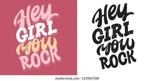 Hey girl you rock. Motivation hand drawn doodle lettering postcard. Lettering label, t-shirt design.