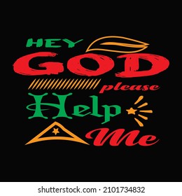 
Hey God Please Help Me Vector T Shirt Design.