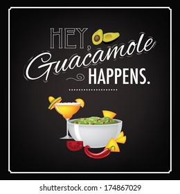 Hey guacamole happens blackboard menu design EPS 10 vector, grouped for easy editing. No open shapes or paths.