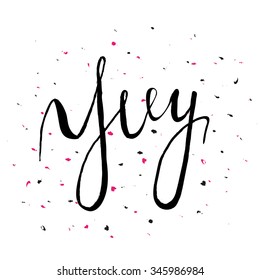 Hey. Hand lettering word. Modern calligraphy vector illustration. 