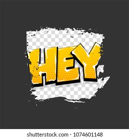 hey hi hello hand drawn pictures effects. Template comics grunge speech bubble brush halftone dot background. Pop art style. Comic dialog text cloud. Creative sketch explosion.