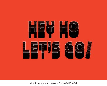 hey ho lets go slgan fashion slogan for different apparel and T-shirt. - Vector