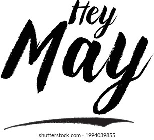 Hey May Bold Calligraphy Black Color Text On White Background