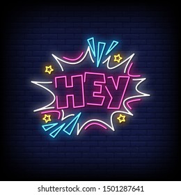Hey neon  signs style text vector