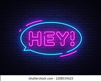 Hey neon text vector design template. Hey sticker neon, light banner design element colorful modern design trend, night bright advertising, bright sign. Vector illustration