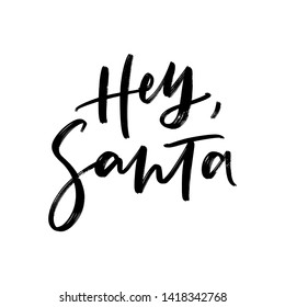 HEY, SANTA. GREETING NEW YEAR HAND LETTERING HAND LETTERING TYPOGRAPHY