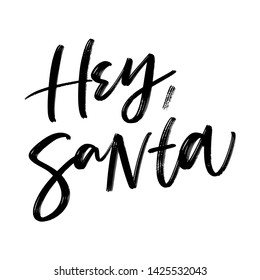 HEY, SANTA. GREETING NEW YEAR HAND LETTERING HAND LETTERING TYPOGRAPHY