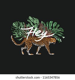 Hey slogan. Leopard with palm tree. Typography graphic print, fashion drawing for t-shirts. Vector stickers,print, patches vintage