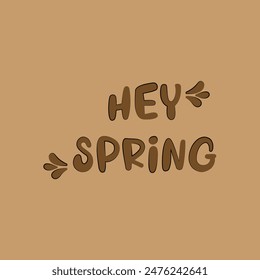 HEY SPRING. HAND LETTERING. NEW SEASON