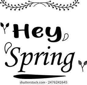 HEY SPRING. HAND LETTERING. NEW SEASON