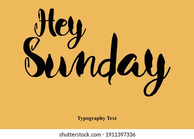 Hey Sunday Hey-Hello Textos Típografía Negrita En Fondo Amarillo 