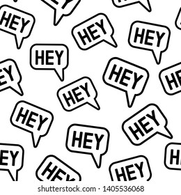 "Hey" text black and white seamless pattern. Speech bubble, messenger wallpaper. Cartoon, comic style, fun patches vector wallpaper. 