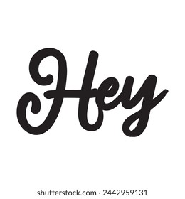 hey text on white background.