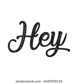 hey text on white background.