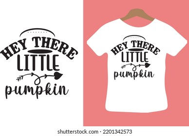 Hey there little pumpkin svg design