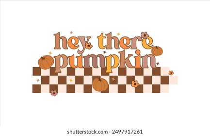 Hey There Pumpkin Fall T-Shirt Design