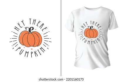 Hey There Pumpkin T shirt Vector Design