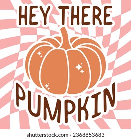 Hey There Pumpkin-Fall Autumn T-shirt design With Vector.