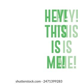 hey this is me slogan typography graphic print , Abstract fashion drawing and creative design for t-shirts, mugs, graphic tee, sweatshirt, cases,etc.