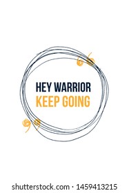 Hey warrior, keep going. Sport motivational quote design. Gym poster