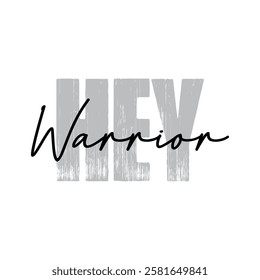 hey warrior text on white background.