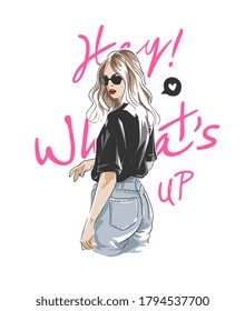 hey what's up slogan with girl in street fashion style illustration